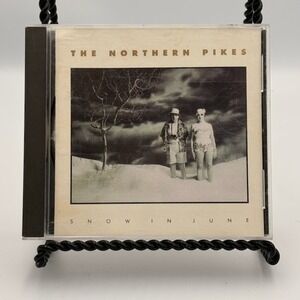 Northern Pikes Snow in June CD 1991 Kiss Me You Fool Indie Rock‎ Pop Alternative